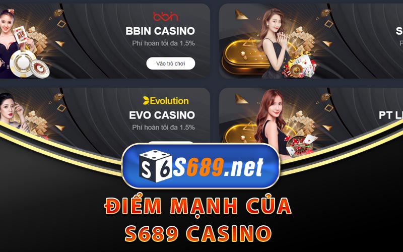 Điểm mạnh của S689 Casino